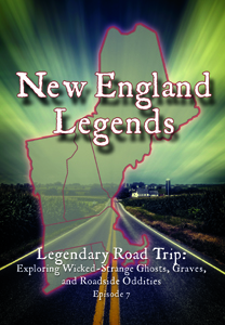 New England Legends Episode 7 - Legendary Road Trip