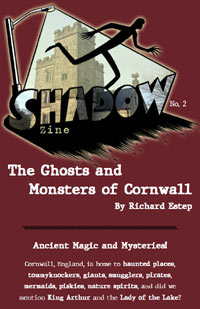 Issue 2 – The Ghosts and Monsters of Cornwall, England by Richard Estep