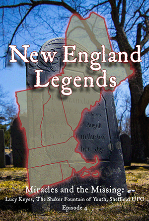 New England Legends Episode 4 - Miracles and the Missing