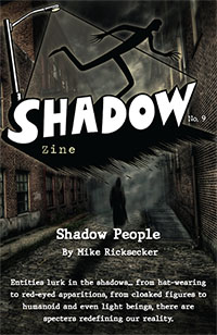 Shadow Zine Issue 9 – Shadow People by Mike Ricksecker