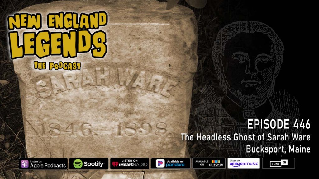 The Headless Ghost of Sarah Ware in Bucksport, Maine