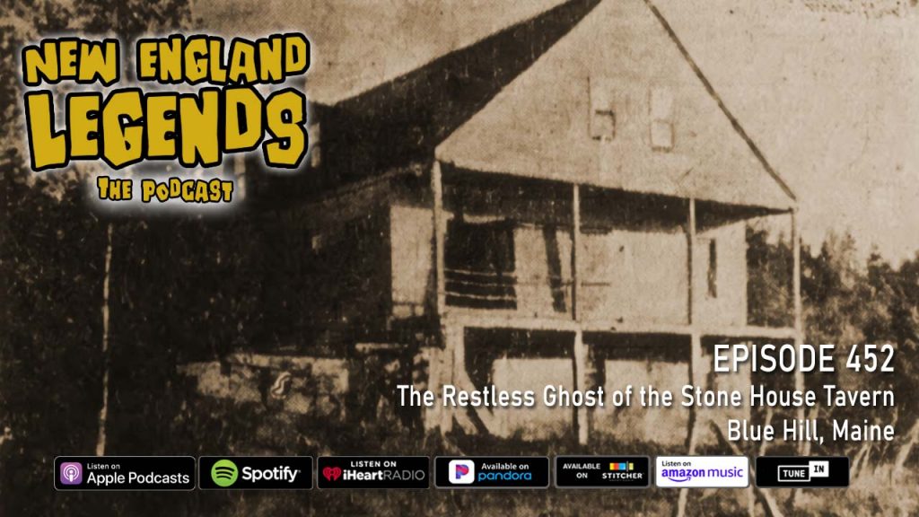 The Restless Ghost of the Stone House Tavern in Blue Hill, Maine