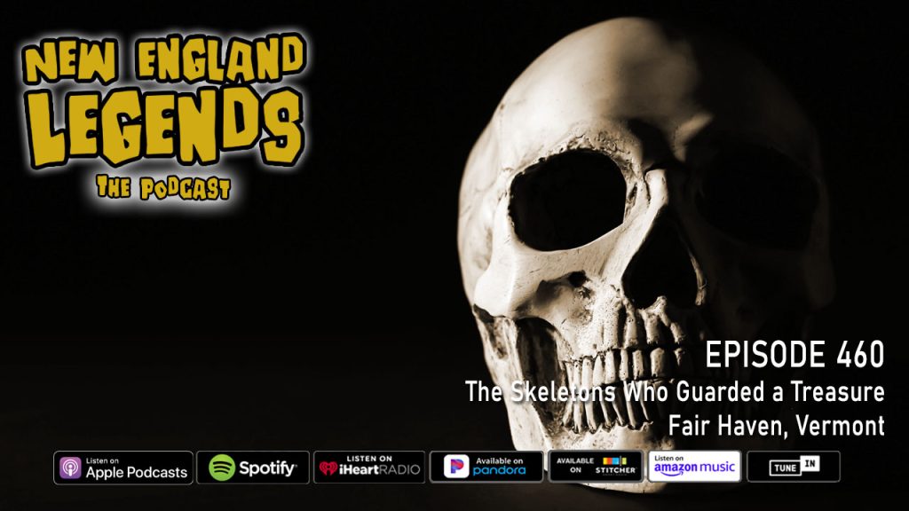 The Skeletons Who Guarded a Treasure in Fair Haven, Vermont