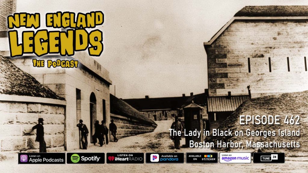 The Ghost of the Lady in Black on Georges Island in Boston Harbor.